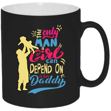 Load image into Gallery viewer, The Only Man A Girl Can Depend On Is Her Daddy Black 11oz Coffee Mug
