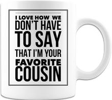 Load image into Gallery viewer, Funny Favorite Family 11oz Coffee Mug
