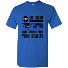 Load image into Gallery viewer, Stop Sitting On Your Dreams T-Shirt
