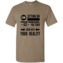 Load image into Gallery viewer, Stop Sitting On Your Dreams T-Shirt
