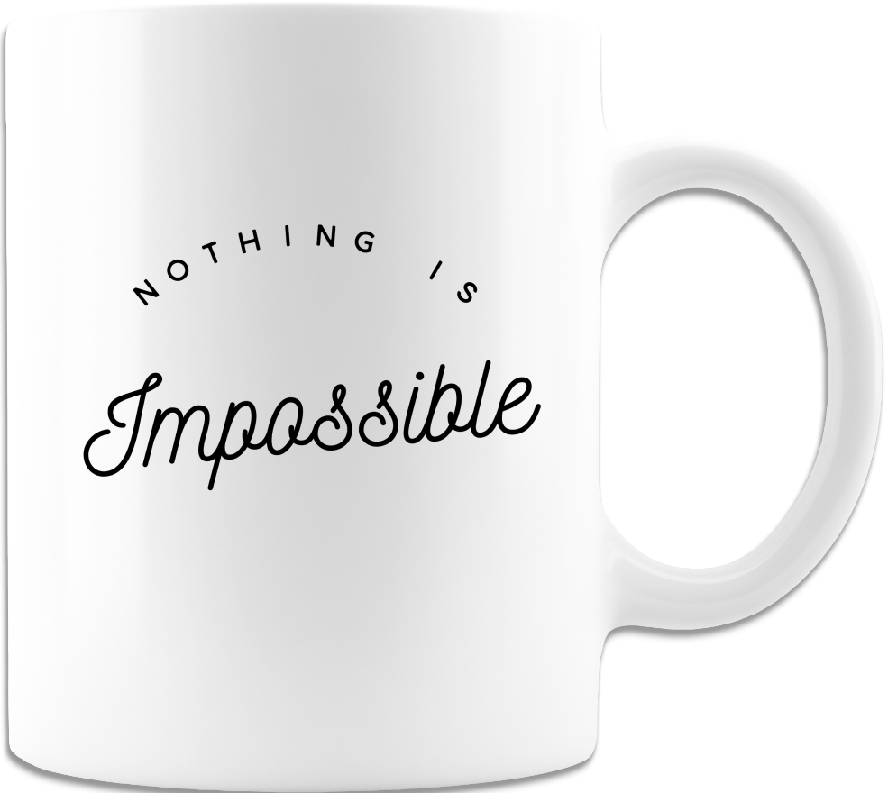 Nothing Is Impossible Coffee Mug - White