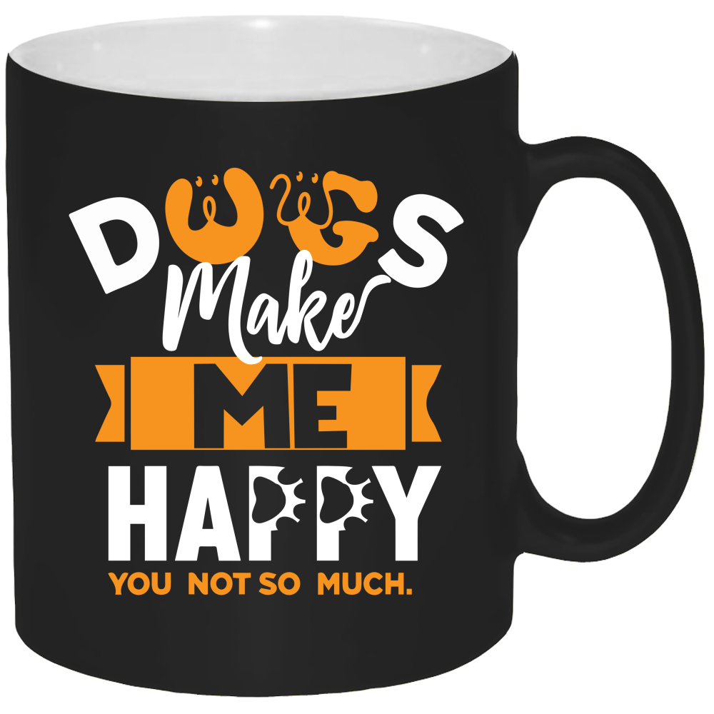 Dog Make me Happy 11oz - Coffee Mug Black