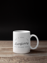 Load image into Gallery viewer, Let&#39;s Keep The Dumbfuckery To A Minimum Today Funny 11oz Coffee Mug
