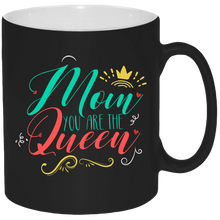 Load image into Gallery viewer, Mom You Are The Queen Coffee Mug 11oz
