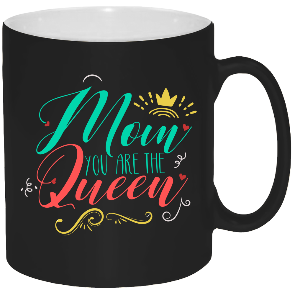 Mom You Are The Queen Coffee Mug 11oz